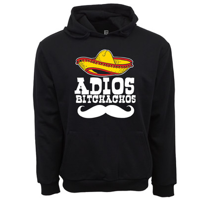 Adios Bitchachos Graphic Pullover Hoodie