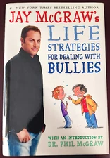 Jay Mcgraw's Life Strategies for Dealing with Bullies by Jay McGraw (2008,SIGNED