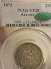 1873 SEATED LIBERTY QUARTER, CAC Approved ARROWS AT DATE, PCGS VF20