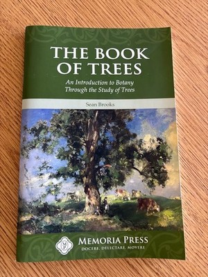 The Book of Trees (Memoria Press) Sean Brooks - Botany - Like New. 9781615382149