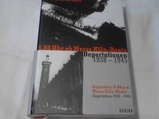6.00 Uhr ab Messe Köln-Deutz - Deportationen 1938 - 1945 = Departure: 6.00 a.m. 