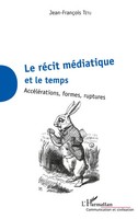 Jean-FrançOis Tetu | La RéCit MéDiatique Et Le Temps | Taschenbuch | FranzöSisch