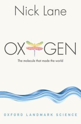 Thumbnail - Oxygen: The Molecule That Made The World (oxford Landmark Science) By
