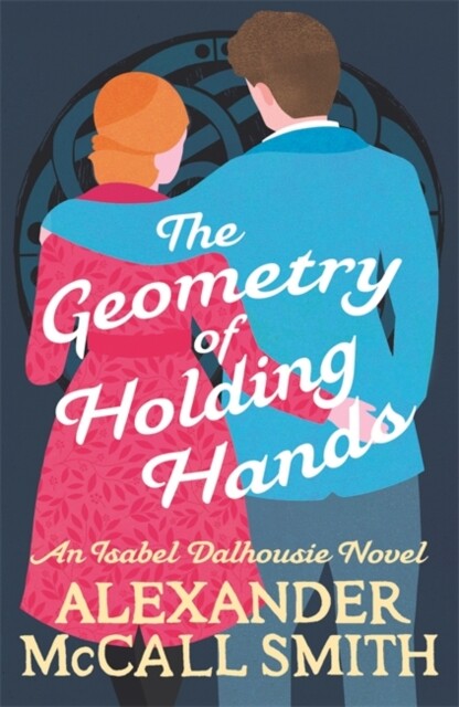 NEW, The Geometry of Holding Hands by Alexander McCall Smith Paperback Book