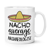 Nacho Durchschnitt ArchäOloge 284Ml Becher Tasse Worlds Best Favorit Lustig Toll