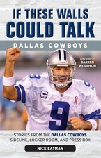 If These Walls Could Talk: Dallas C..., Nick Eatman (au
