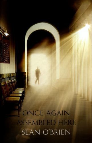 Once Again Assembled Here by Sean O'Brien (2016, Hardcover)