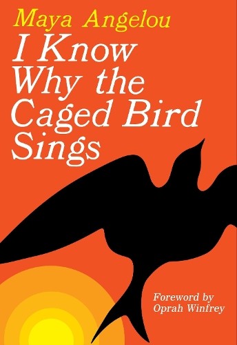 Maya Angelou I Know Why the Caged Bird Sings (Paperback)