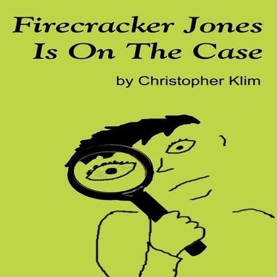Firecracker Jones Is On The Case Christopher Klim Hardcover Hopew