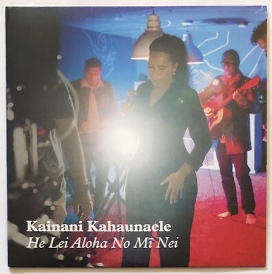 Kainani Kahaunaele He Lei Aloha No Mī Nei 7 Inch Vinyl Record New 787790277989