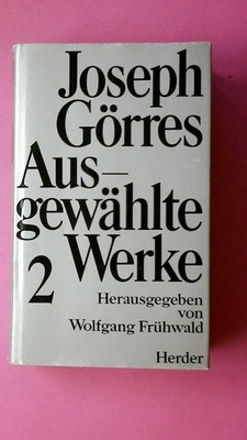 230709 Joseph Görres AUSGEWÄHLTE WERKE 2 HC Bd2