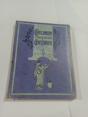  Children Through The Ages - Vintage 1930 History Learning Book 3 	Teaching B13