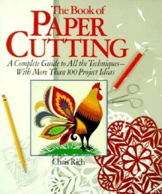 The Book Of Paper Cutting: A Complete Guide To All The Techniques -  - VERY GOOD