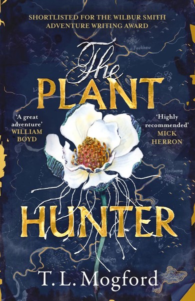The Plant Hunter | T. L. Mogford | 'A Great Adventure' William Boyd | Buch-image
