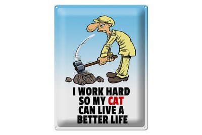 mrdeco Blechschild 30x40cm gewölbt I work hard my cat have better life