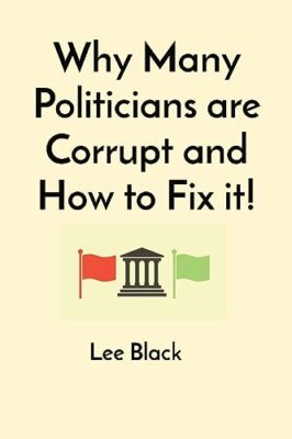 Black - Why Many Politicians are Corrupt and How to Fix it! - New pape - X555z