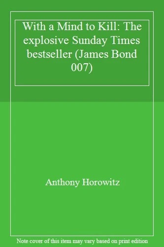 With a Mind to Kill: The explosive Sunday Times bestseller (James Bond 007) By - Image 1 of 1