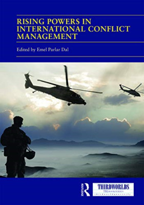 Rising Powers in International Conflict Management: Con - Hardback NEW Dal, Emel