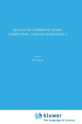 Kumar - Quantum Communication Computing and Measurement 2 - New hard - X555z