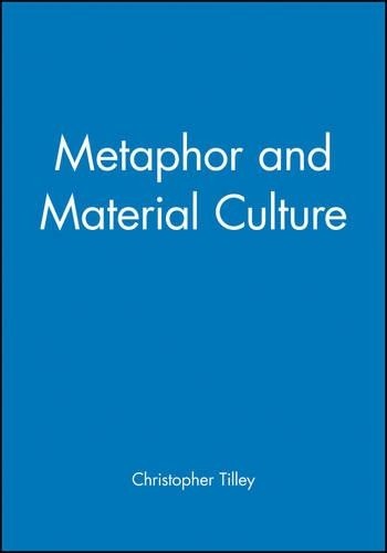 Metaphor and Material Culture (Social Archaeology), Tilley New^+ - Image 4