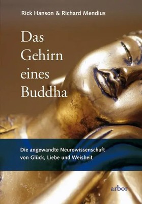 Das Gehirn eines Buddha | Rick Hanson (u. a.) | Taschenbuch | 307 S. | Deutsch