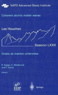 R. Kaiser C. We Coherent atomic matter waves - Ondes de m (Hardback) (UK IMPORT)