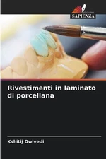 Rivestimenti in laminato di porcellana by Kshitij Dwivedi (Italian) Paperback Bo