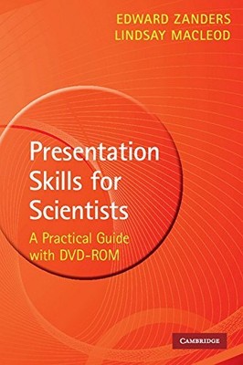 Presentation Skills for Scientists ..., MacLeod, Lindsa