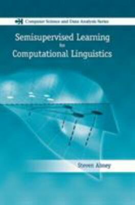 Semisupervised Learning for Computational Linguistics, Paperback by Abney, St...