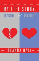 Deanna Daly | My Life Story | Taschenbuch | Englisch (2016) | Balboa Press