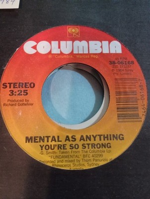 Mental As Anything, You're So Strong ~ 1984 Columbia 45 +sleeve