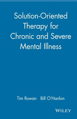 Solution-Oriented Therapy for Chronic and Severe Mental Illness