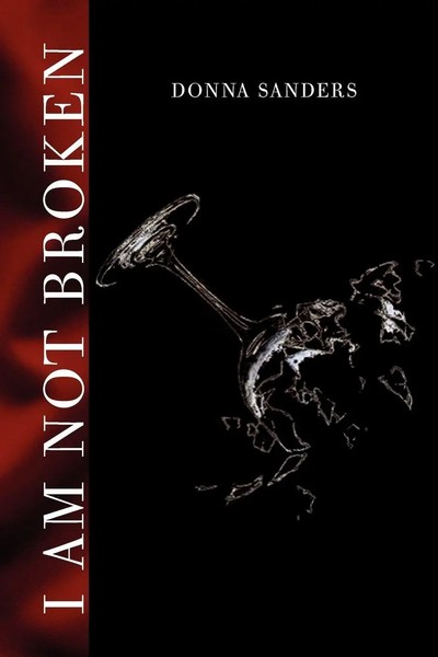 I Am Not Broken Donna Sanders Taschenbuch Kartoniert / Broschiert Englisch 2009-image