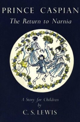 Prince Caspian: The Return to Narnia (The Chronicles of Narnia F