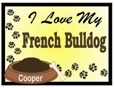 FRENCH BULLDOG PERSONALIZED I Love My French Bulldog MAGNET