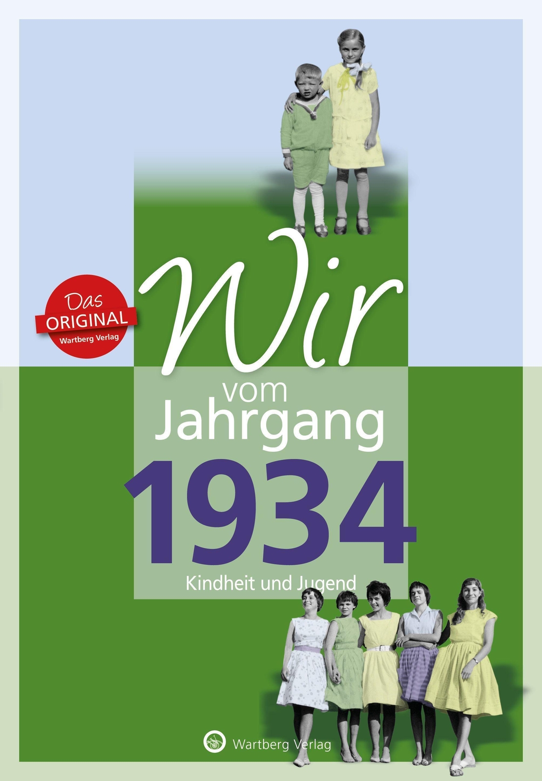 Wir Vom Jahrgang 1934 - Kindheit Und Jugend | Hildegard Kohnen | Buch