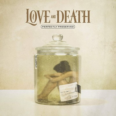 Love and Death - Perfectly Preserved CD NEU OVP