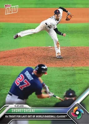 2023 TOPPS NOW #WBC-71 SHOHEI OHTANI Ks MIKE TROUT FOR LAST OUT OF WBC