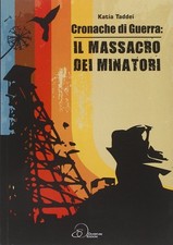 Katia Taddei Cronache di guerra. Il massacro dei minator (Paperback) (US IMPORT)