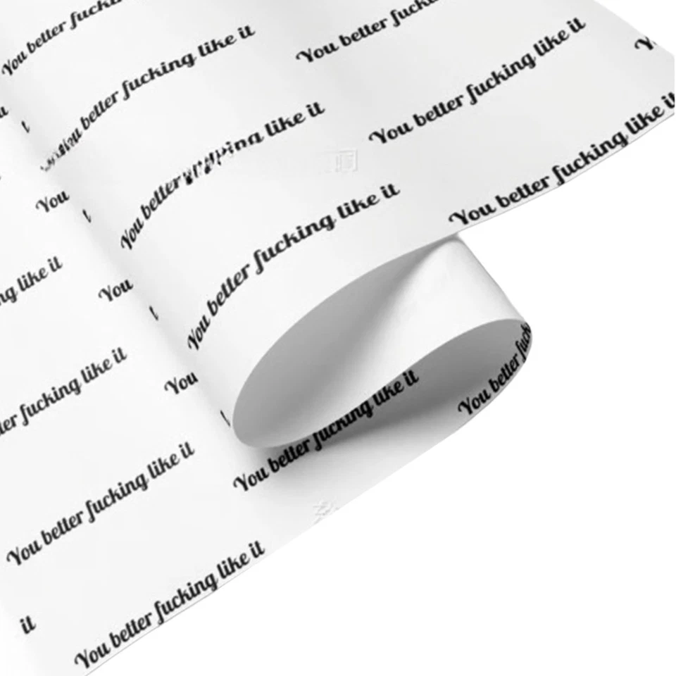 You Better Fucking Like It,Funny Gift Wrap,Rude Wrapping Paper,Sarcastic Wrap - Image 2 of 4