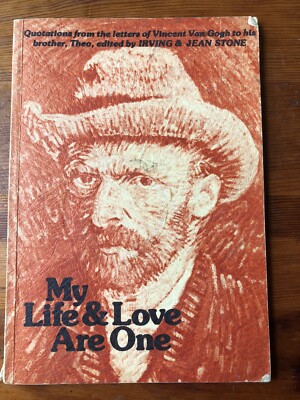 MY LIFE AND LOVE ARE ONE (1976) Letters Of Vincent Van Gogh 1st Printing Stone
