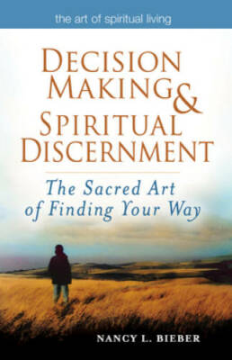 Decision Making & Spiritual Discernment: The Sacred Art of Finding Your W - GOOD
