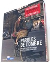 Livre objet. PAROLES DE L'OMBRE. Les français sous l'occupation. 100 documents