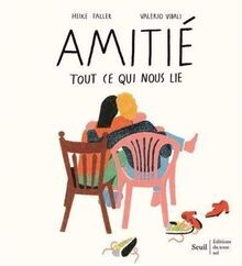 Amitié : tout ce qui nous lie  von Faller, Heike | Buch | Zustand sehr gut
