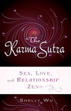 Karma Sutra: Sex, Love, and Relationship Zen by Wu