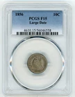 1856 Large Date SEATED LIBERTY DIME PCGS F15