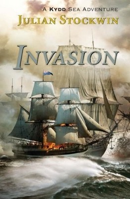 INVASION: A KYDD SEA ADVENTURE (KYDD SEA ADVENTURES) By Julian Stockwin **NEW**