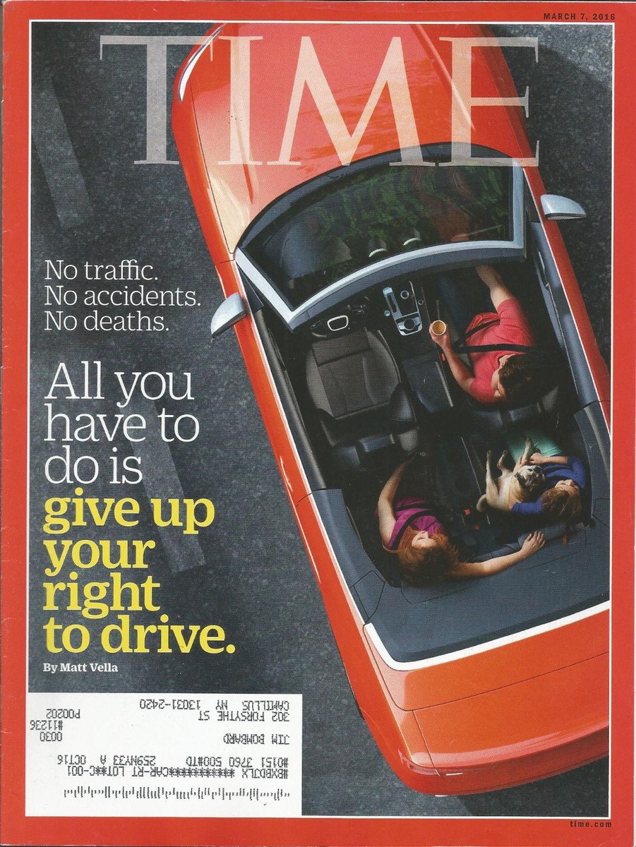 MARCH 7, 2016 TIME MAGAZINE SELF DRIVING SMART CARS DRIVERLESS