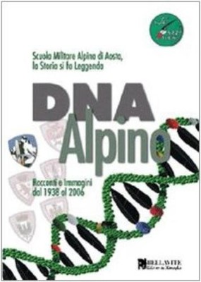 AA VV DNA alpino. Racconti e immagini dal 1938 al 2006. S (Hardback) (UK IMPORT)