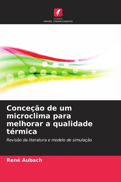 ConceçãO De Um Microclima Para Melhorar A Qualidade TéRmica René Aubach Buch-image